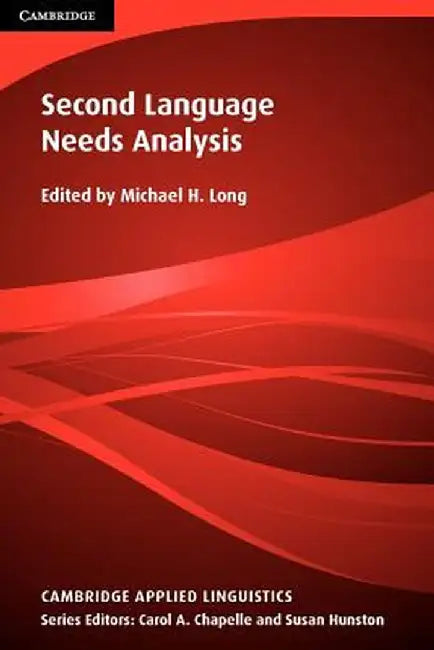 Second Language Needs Analysis by Michael H. Long