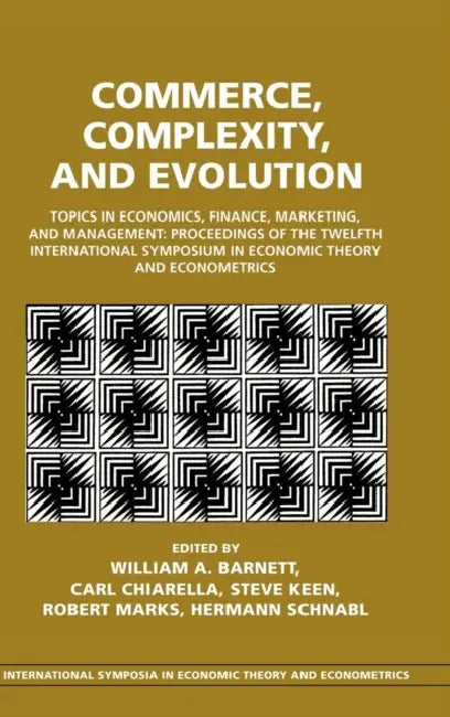 Commerce, Complexity, and Evolution by William A. Barnett, Carl Chiarella, Steve Keen