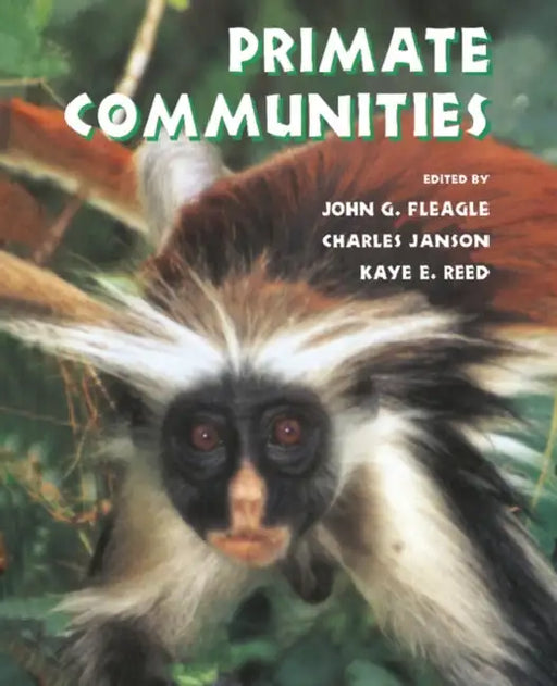 Primate Communities by J. G. Fleagle, Charles Janson, Kaye Reed