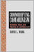 Commodifying Communism: Business, Trust, and Politics in a Chinese City by David L. Wank