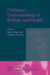 Children's Understanding of Biology and Health by Michael Siegal, Michael Siegal, Candida Peterson