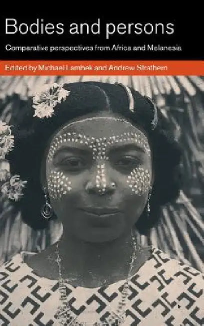 Bodies and Persons by Michael Lambek, Andrew Strathern