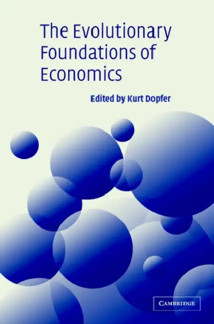 The Evolutionary Foundations of Economics by Kurt Dopfer
