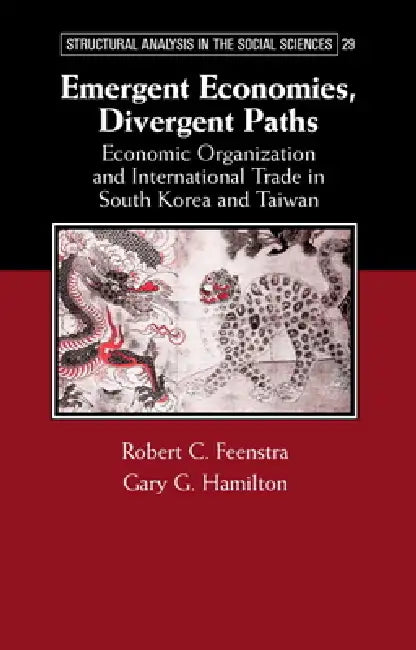 Emergent Economies, Divergent Paths by Robert C. Feenstra