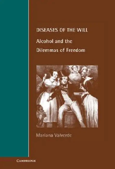Diseases of the Will by Mariana Valverde