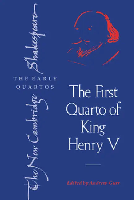 The First Quarto of King Henry V by William Shakespeare, Andrew Gurr, A. R. Braunmuller