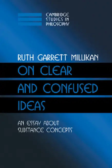 On Clear and Confused Ideas by Ruth Garrett Millikan