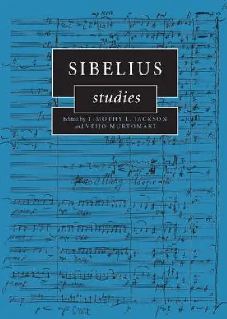 Sibelius Studies by Timothy L. Jackson, Veijo Murtomaki