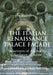 The Italian Renaissance Palace Fa Ade: Structures of Authority, Surfaces of Sense by Charles Burroughs, Francesco Pellizzi, Joseph Rykwert
