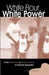 White Flour, White Power by Tim Rowse