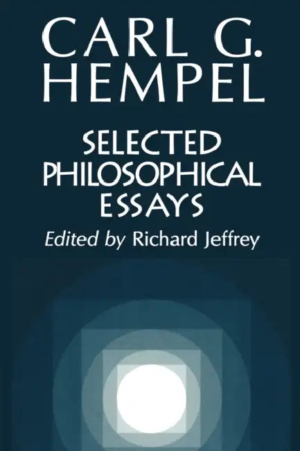 Selected Philosophical Essays by Carl Gustav Hempel, Richard Jeffrey