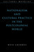 Nationalism and Cultural Practice in the Postcolonial World by Neil Lazarus, Lazarus Neil, Timothy Brennan