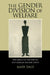 The Gender Division of Welfare: The Impact of the British and German Welfare States by Mary E. Daly