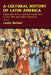A Cultural History of Latin America: Literature, Music and the Visual Arts in the 19th and 20th Centuries by Leslie Bethell, Gordon Brotherston, Jaime Concha