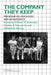 The Company They Keep: Friendships in Childhood and Adolescence by William M. Bukowski, Andrew F. Newcomb, Willard W. Hartup