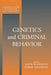 Genetics and Criminal Behavior by David Wasserman, Robert Samuel Wachbroit, Douglas MacLean