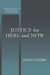 Justice for Here and Now by James P. Sterba