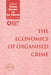 The Economics of Organised Crime by Gianluca Fiorentini, Sam Peltzman