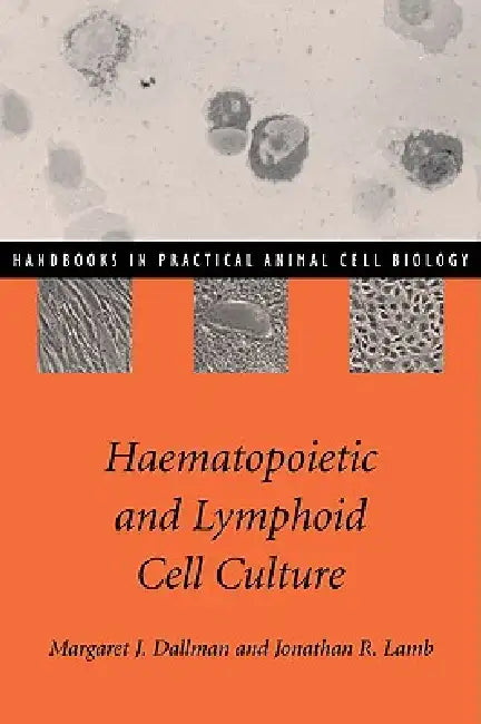Haematopoietic and Lymphoid Cell Culture by Margaret J. Dallman, Margaret J. Dallman, Jonathan R. Lamb