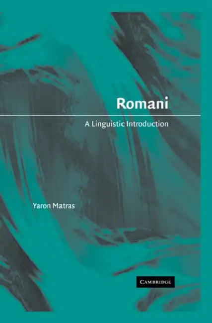 Romani: A Linguistic Introduction by Yaron Matras