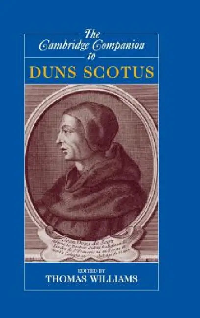 The Cambridge Companion to Duns Scotus by Thomas Williams