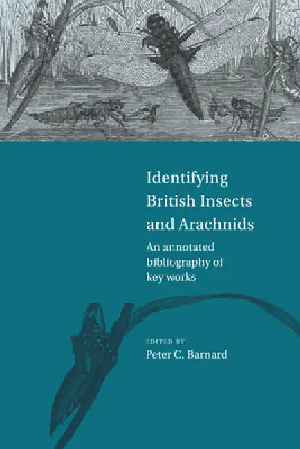 Identifying British Insects and Arachnids by Peter C. Barnard, Barnard Peter C.