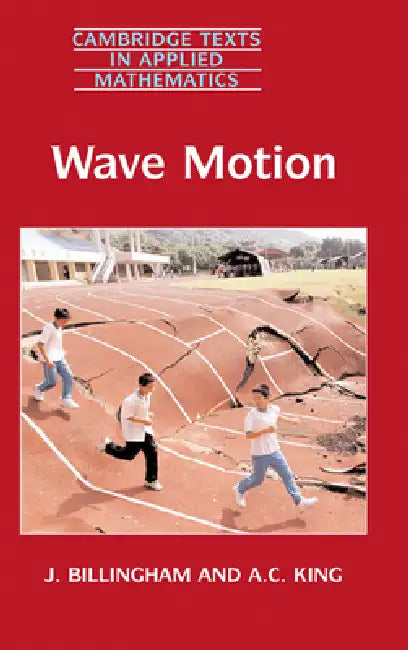 Wave Motion by John Billingham, J. Billingham, A. C. King