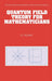 Quantum Field Theory for Mathematicians by Robin Ticciati, R. Ticciati, G. -C Rota