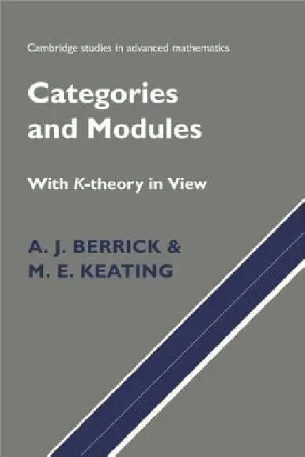 Categories and Modules with K-Theory in View by A. J. Berrick