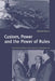 Custom, Power and the Power of Rules: International Relations and Customary International Law by Michael Byers, Byers Michael