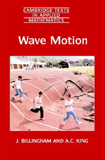 Wave Motion by John Billingham, J. Billingham, A. C. King
