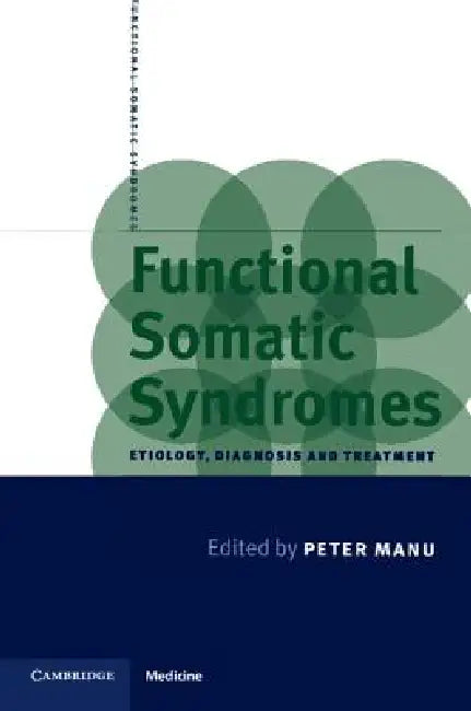 Functional Somatic Syndromes by Peter Manu