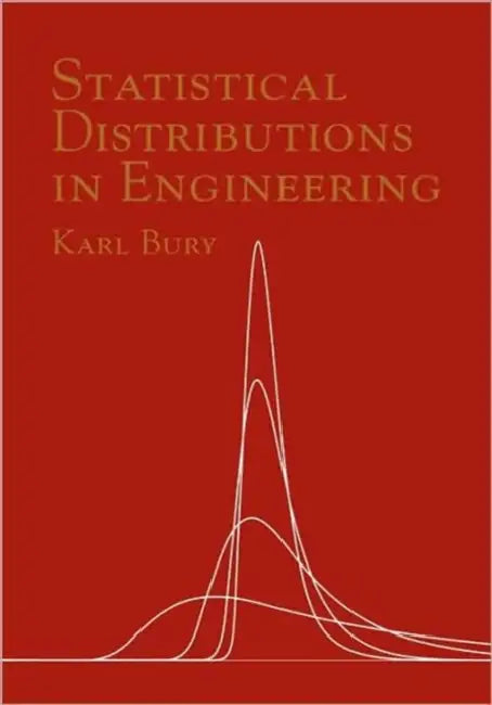 Statistical Distributions in Engineering by Karl Bury