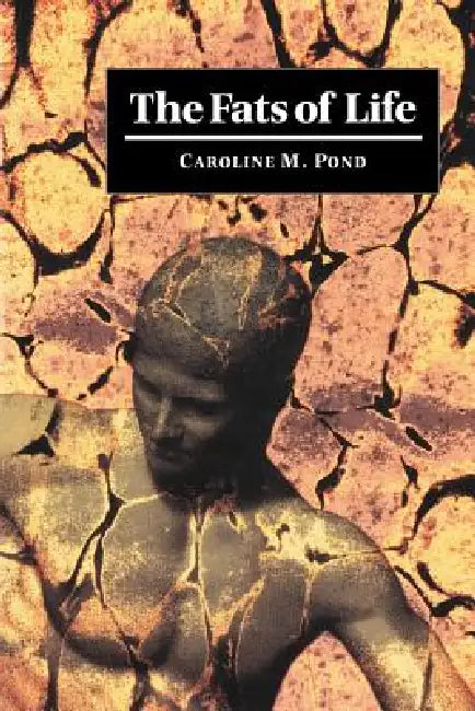 The Fats of Life by Caroline M. Pond