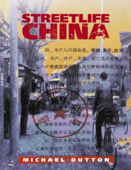 Streetlife China by Michael Dutton, William Kirby
