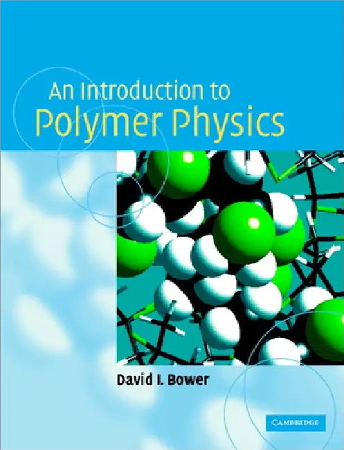 An Introduction to Polymer Physics by David I. Bower