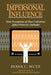 Impersonal Influence: How Perceptions of Mass Collectives Affect Political Attitudes by Diana C. Mutz, James H. Kuklinski, Dennis Chong