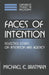 Faces of Intention: Selected Essays on Intention and Agency by Michael Bratman, Ernest Sosa, Jonathan Dancy