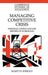 Managing Competitive Crisis: Strategic Choice and the Reform of Workrules by Martyn Wright