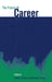 The Future of Career by Audrey Collin, Richard A. Young