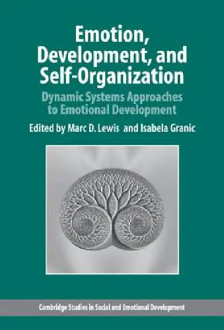 Emotion, Development, and Self-Organization by Marc D. Lewis, Isabela Granic