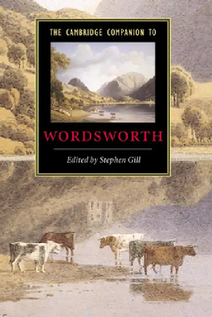 The Cambridge Companion to Wordsworth by Stephen Gill, Gill Stephen
