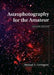 Astrophotography for the Amateur by Michael A. Covington