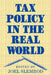 Tax Policy in the Real World by Joel Slemrod