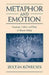 Metaphor and Emotion: Language, Culture, and Body in Human Feeling by Zoltan Kovecses, Zoltn Kvecses, Zolt N. K. Vecses