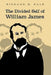The Divided Self of William James by Richard M. Gale