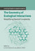 The Geometry of Ecological Interactions: Simplifying Spatial Complexity by Richard Law, Johan a. Metz, Ulf Dieckmann