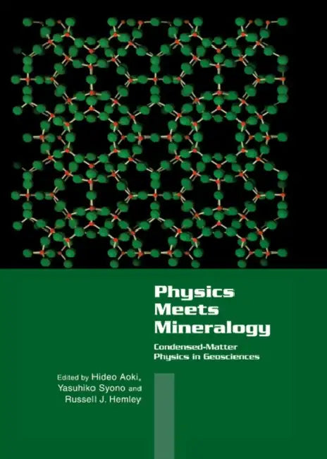 Physics Meets Mineralogy by Hideo Aoki, Yasuhiko Syono, Russell J. Hemley