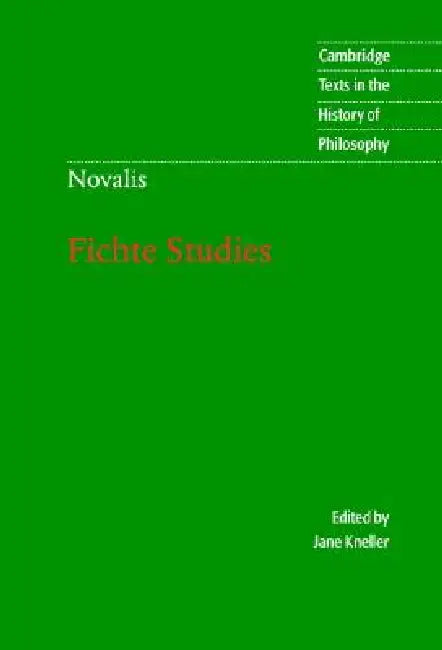 Novalis: Fichte Studies by Novalis, Jane Kneller
