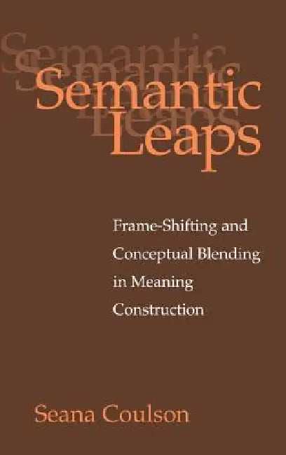 Semantic Leaps by Seana Coulson